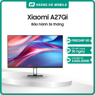 Màn hình Xiaomi A27QI (27 inch/2K/IPS/100HZ/6MS)/ Xiaomi A27i (27 inch/FHD/IPS/100HZ/6ms/HDMI) - Chính hãng