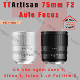  Ống kính TTArtisan 75mm F2 AF - Lens chân dung xóa phông có Auto Focus for Full-Frame SonyE NikonZ LeicaL và FujifilmX 
