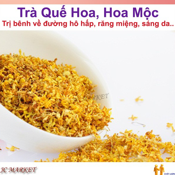 Trà Hoa Quế , Quế Hoa, Hoa Mộc (loại 1)