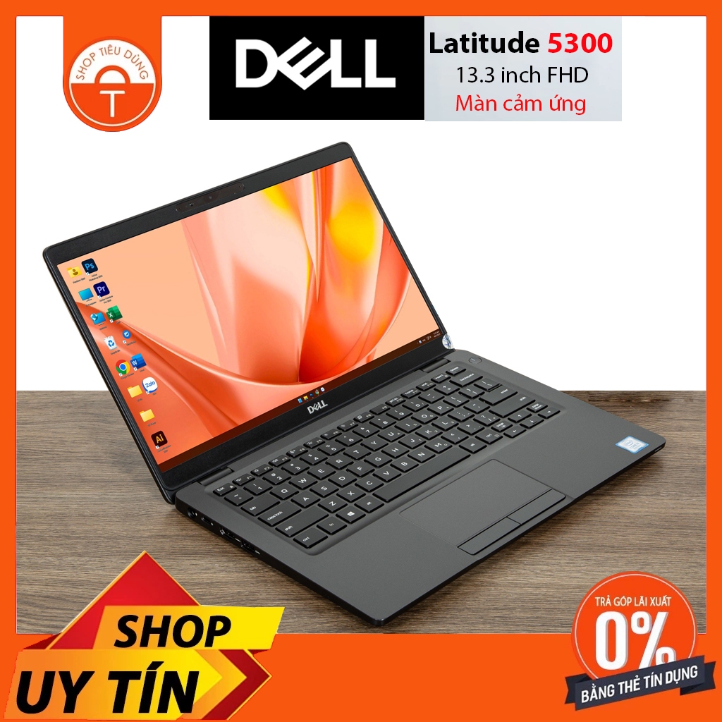 Laptop cảm ứng Dell 5300 i5 8th ram 8Gb ssd 256Gb 13,3inh fhd Mới 99%