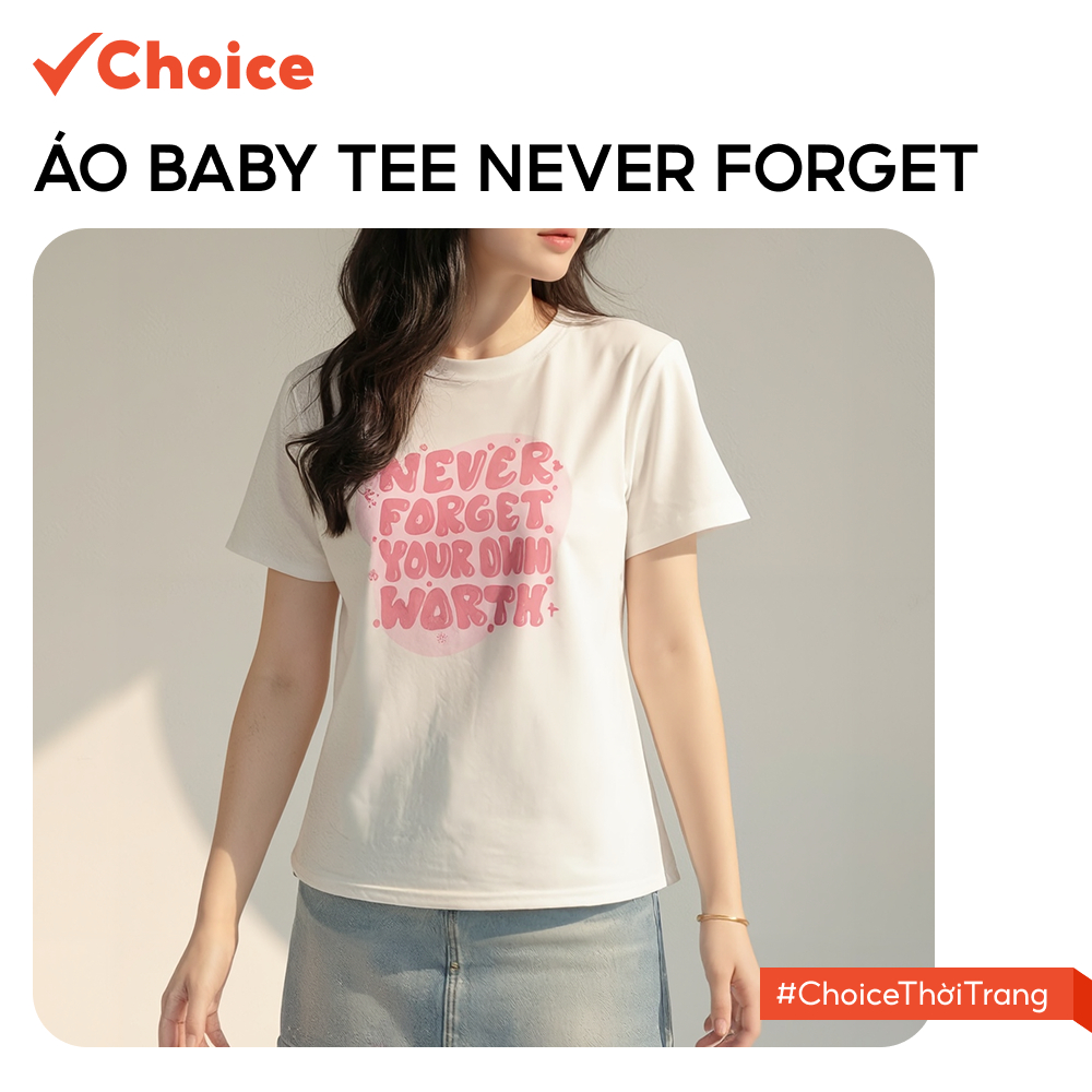 [Choice] Áo Baby Tee AH18 Never Forget