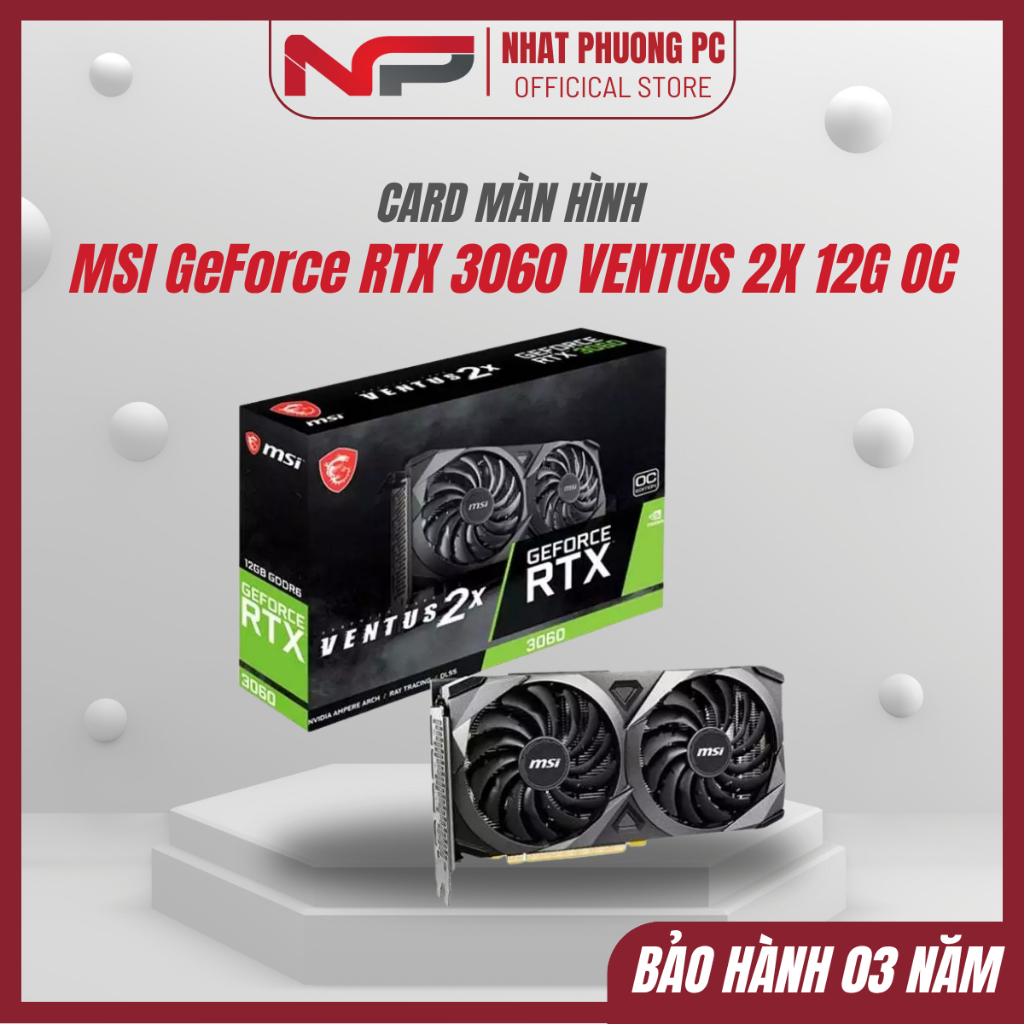 Card màn hình MSI GeForce RTX 3060 VENTUS 2X 12G OC