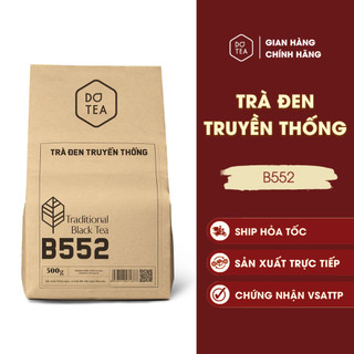  Trà đen truyền thống B552 Dotea vị chát đặc hậu ngọt lắng sâu - nguyên liệu pha chế trà sữa ngon 