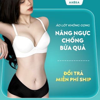  Áo Lót Nữ Nâng Ngực AHBRA SA08 Chất Su Đúc Không Gọng Mút Dày Tạo Khe 
