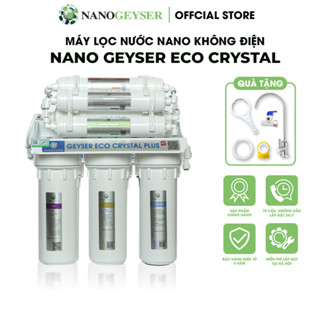 Máy lọc nước Nano Geyser ECO CRYSTAL, Công nghệ màng lọc Nano, Bảo hành 5 năm