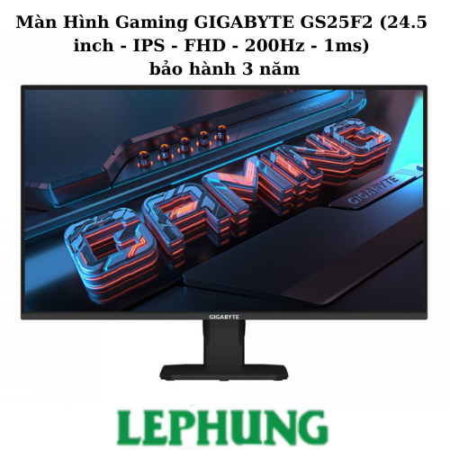 Màn Hình Gaming GIGABYTE GS25F2 24.5" 1920 x 1080(FHD) tích hợp loa/ IPS /200Hz/ 1ms /HDR10 /HDMI / 