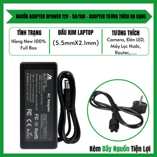  Nguồn Adapter Apower 12V – 5A  10A Chính Hãng – Dùng Cho Camera Máy Lọc Nước Đèn LED Router 