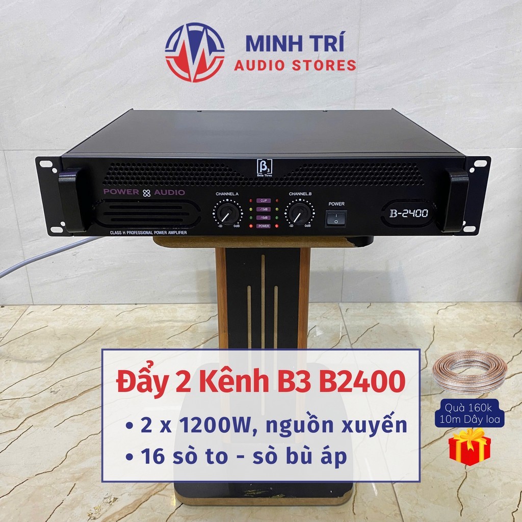 Đẩy Công Suất 2 Kênh B3 B2400 2x1200W (Tặng 10M Dây) – Main Class H, 32 Sò, Nguồn Xuyến Cao Cấp