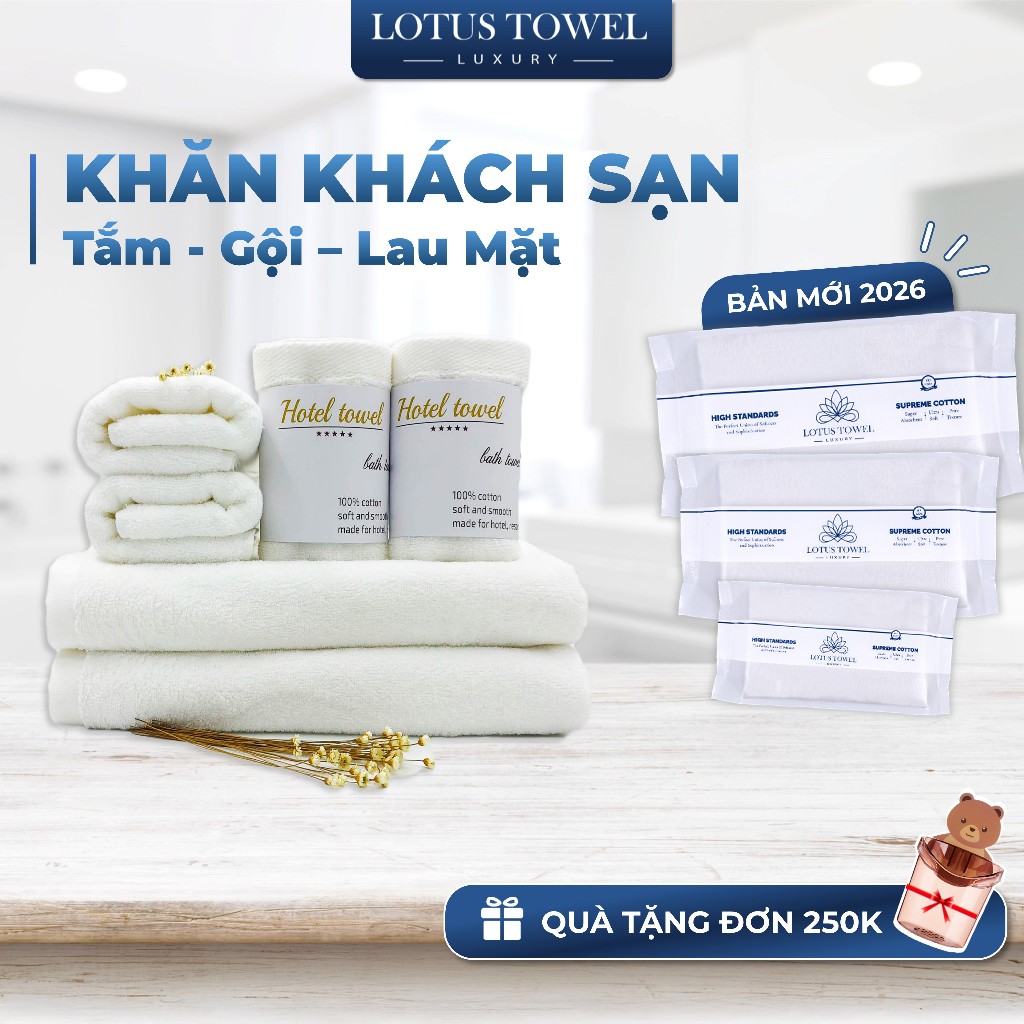 Khăn Khách Sạn,Khăn Tắm Khăn Gội Đầu Khăn Mặt Cho Khách Sạn Thương Hiệu Lotustowel 100% Cotton Mềm