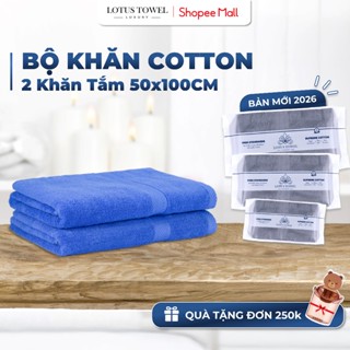 Bộ 2 Khăn Tắm 50x100cm LOTUS TOWEL 100% Cotton Cao Cấp Mềm Mịn Thấm Hút Không Ra Màu