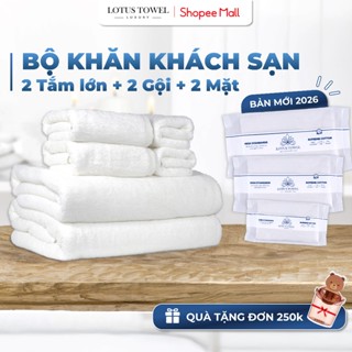  Combo 6 Khăn Khách Sạn LOTUS TOWEL 100% Cotton Cao Cấp Mềm Mịn Thấm Hút Không Ra Màu 