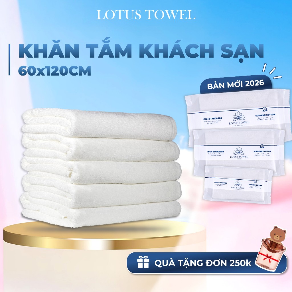 Khăn tắm Khách sạn LotusTowel 60x120cm, 100% Cotton, siêu mềm mịn, thấm hút, dày dặn