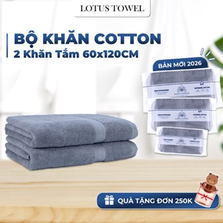  Bộ 2 Khăn Tắm Size 60x120cm Louts 100% Cotton Cao Cấp Mềm Mịn,Chuyên Dụng Khách Sạn Spa Resort 