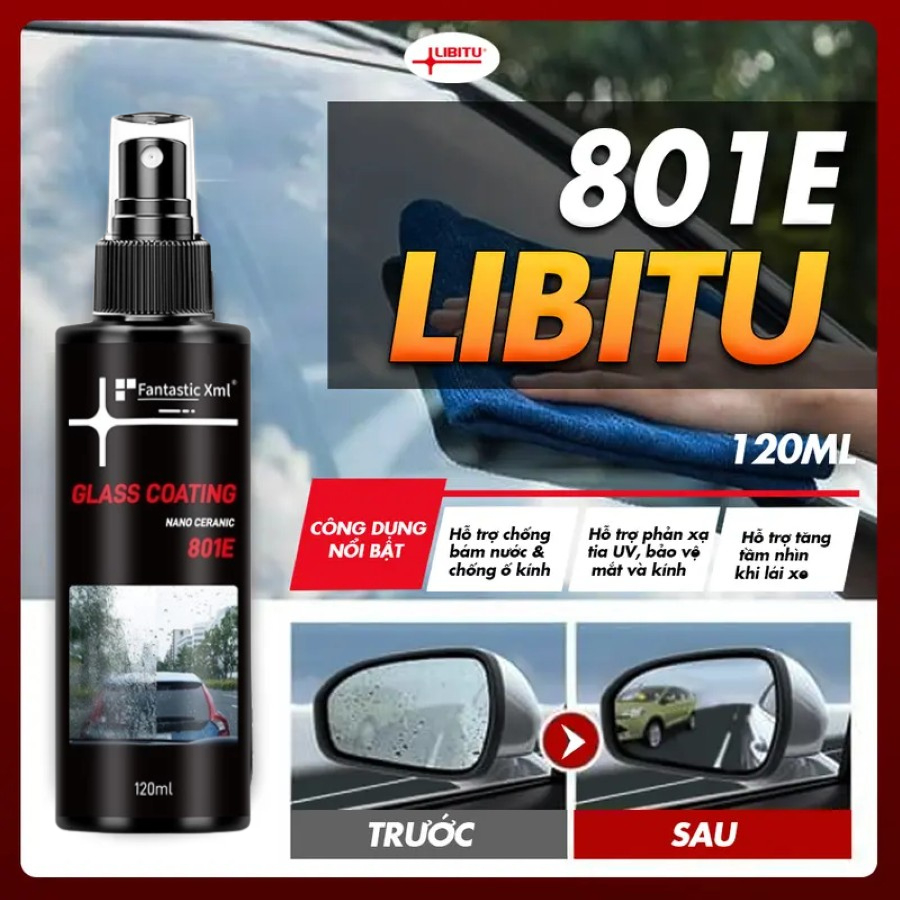 XỊT PHỦ KÍNH LIBITU 801E  CHỐNG BÁM NƯỚC TRÊN KÍNH Ô TÔ, LOẠI SẠCH DẦU MỠ, KHÔNG HẠI DA TAY