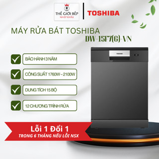 Máy Rửa Chén Toshiba OriginClean DW-15F7(G)-VN 15 Bộ – HyperDry Sấy Khí Nóng – Miễn Phí Lắp Đặt