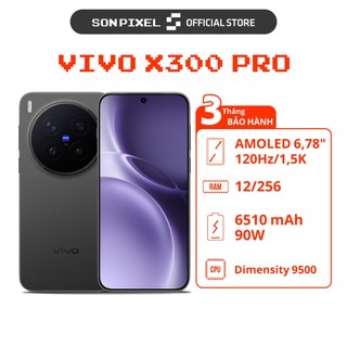  Điện Thoại Vivo X300 Pro Chip MediaTek Dimensity 9500 Ram 12 16GB. SonPixel 