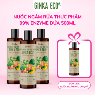  Nước ngâm rửa thực phẩm 99% enzyme dứa GINKA ECO 500ml - Loại bỏ tồn dư hóa chất độc hại 