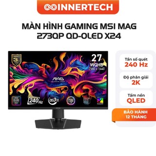  Màn hình Gaming MSI MAG 273QP QD-OLED X24 27 inch 2K WQHD 240Hz 0.03ms QD-OLED - Bảo hành 36 tháng 