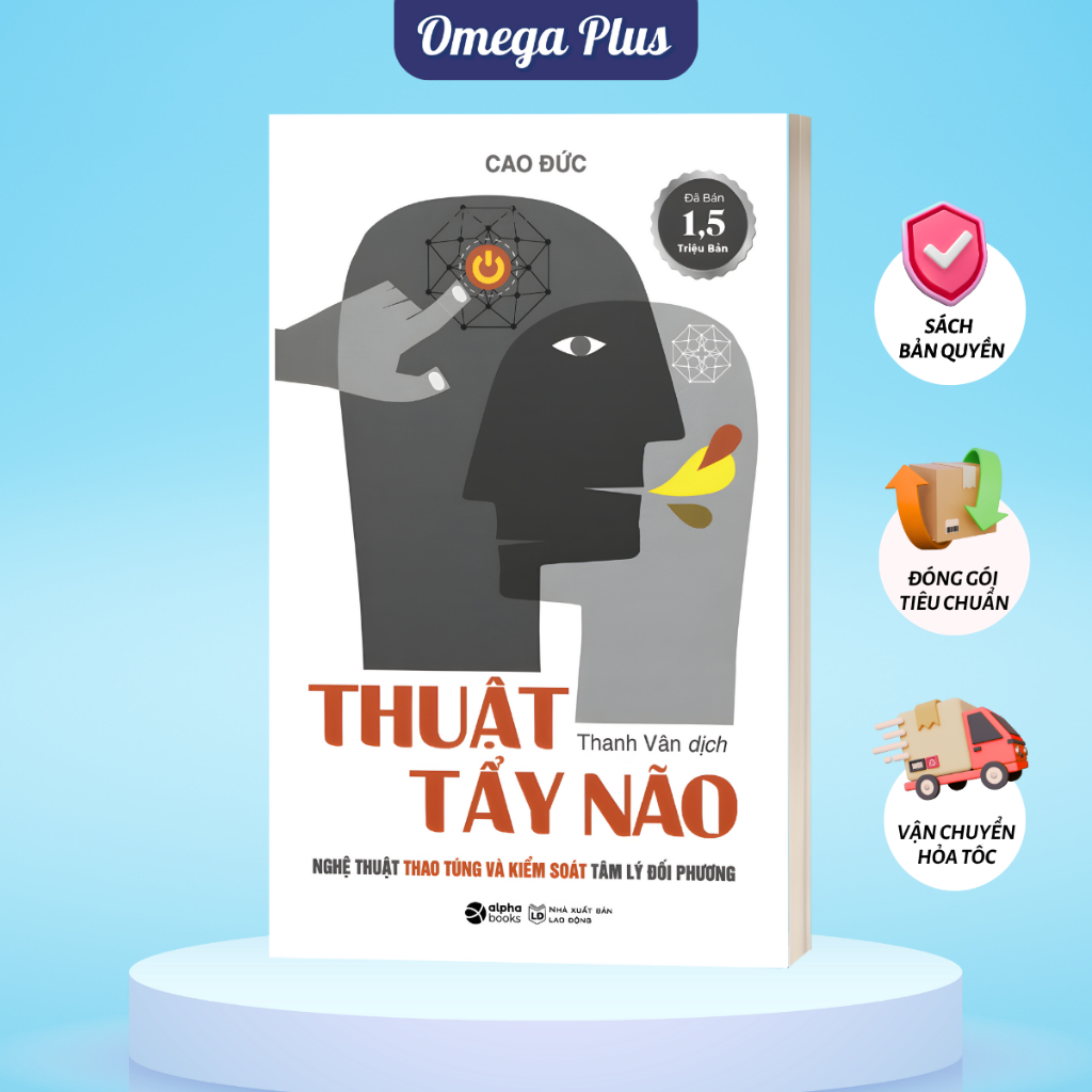 Sách Thuật Tẩy Não - Nghệ Thuật Thao Túng Và Kiểm Soát Tâm Lý Đối Phương (Alpha Books)