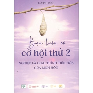 Sách Tạ Minh Tuấn - Bạn luôn có cơ hội thứ 2