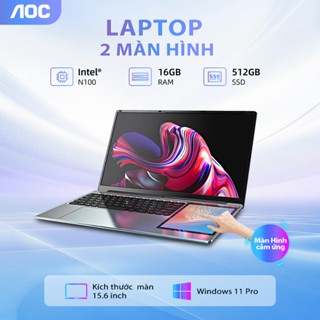  Laptop giá rẻ cảm ứng 2 màn hình 15.6 inch Intel N100 RAM 16GB SSD 512GB gập 180 độ Win 11 chính hãng - AOC BH 1 năm 