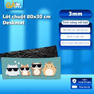 Lót chuột dày 3mm, lót chuột cỡ lớn 80x30cm Deskmat hoa văn,phong cảnh,vũ trụ mặt vải in sắc nét