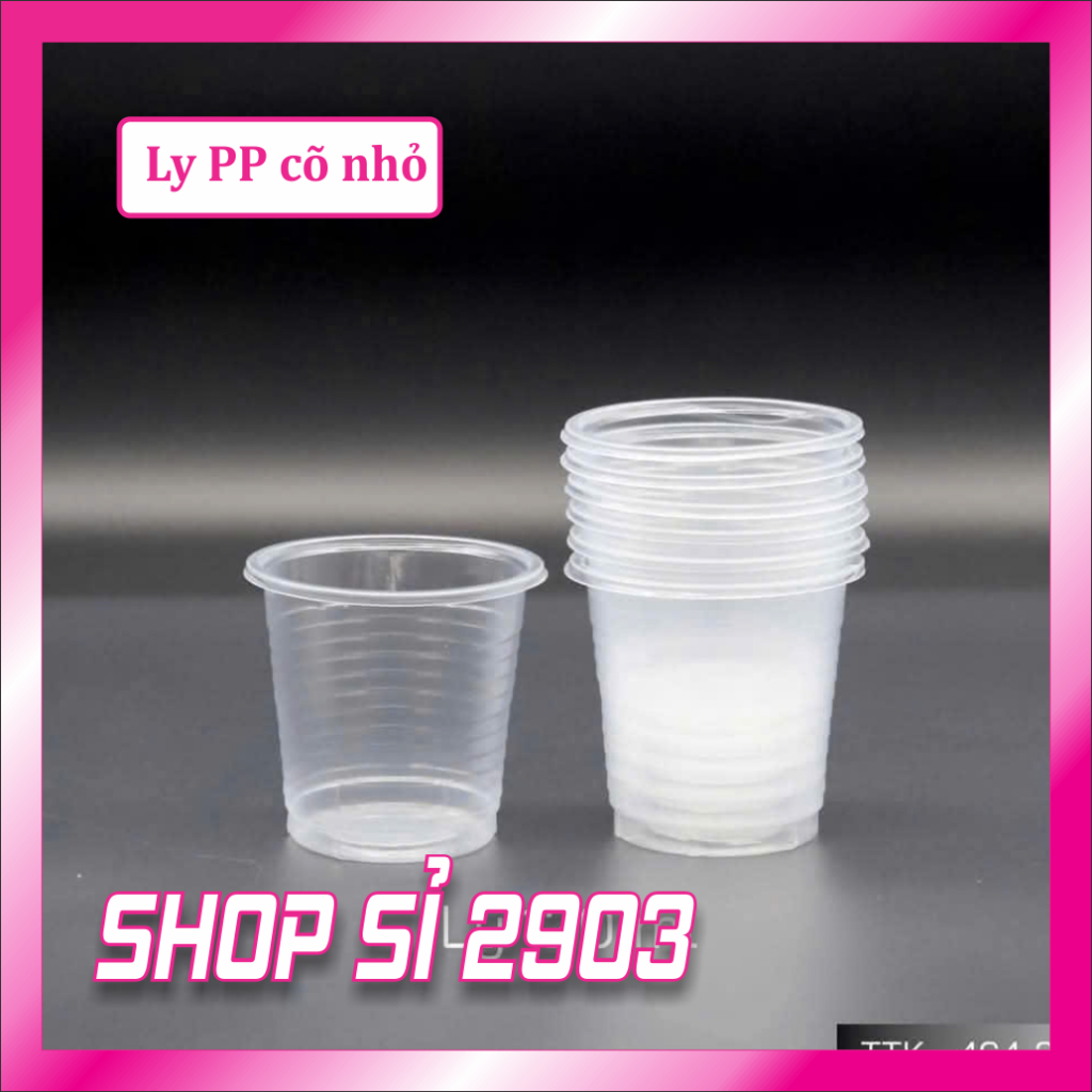 [COMBO 500 CÁI] Ly nhựa cỡ nhỏ 80 ml /140ml /220ml - ly dùng thử