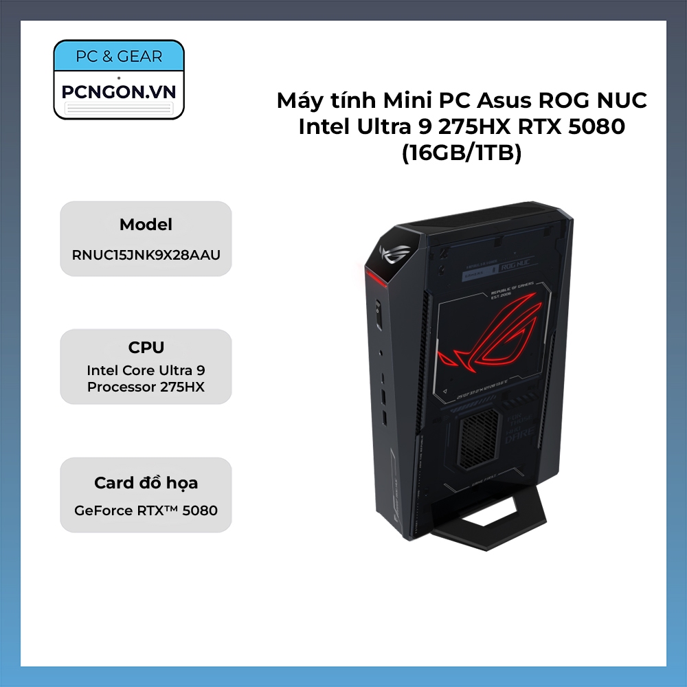 [PCNGON] Máy tính Mini PC Asus ROG NUC Intel Ultra 9 275HX RTX 5080 (Rog NUC 2025, 16GB/1TB)