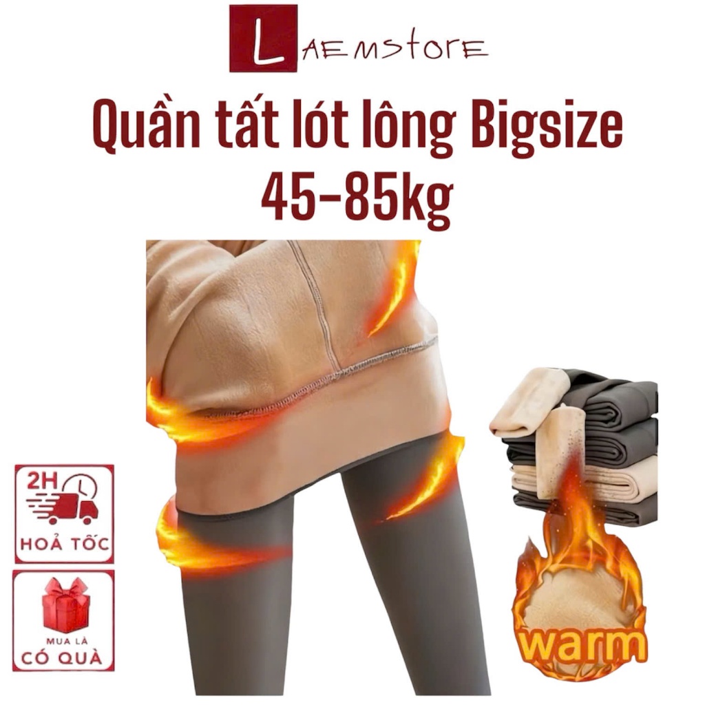 Quần tất 3D 45-85kg Bigsize lót nỉ chống xước mùa đông ấm áp chất liệu co giãn 4 chiều giữ nhiệt hiệu quả
