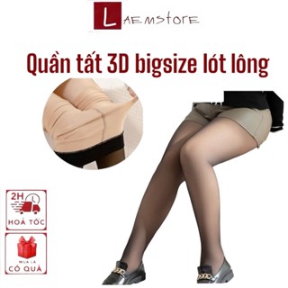 Quần Tất 3D Bigsize Lót Lông Siêu Ấm Siêu Dai Cho Người Béo 3 Màu Đen Cát Cháy Khói Chống Xước 