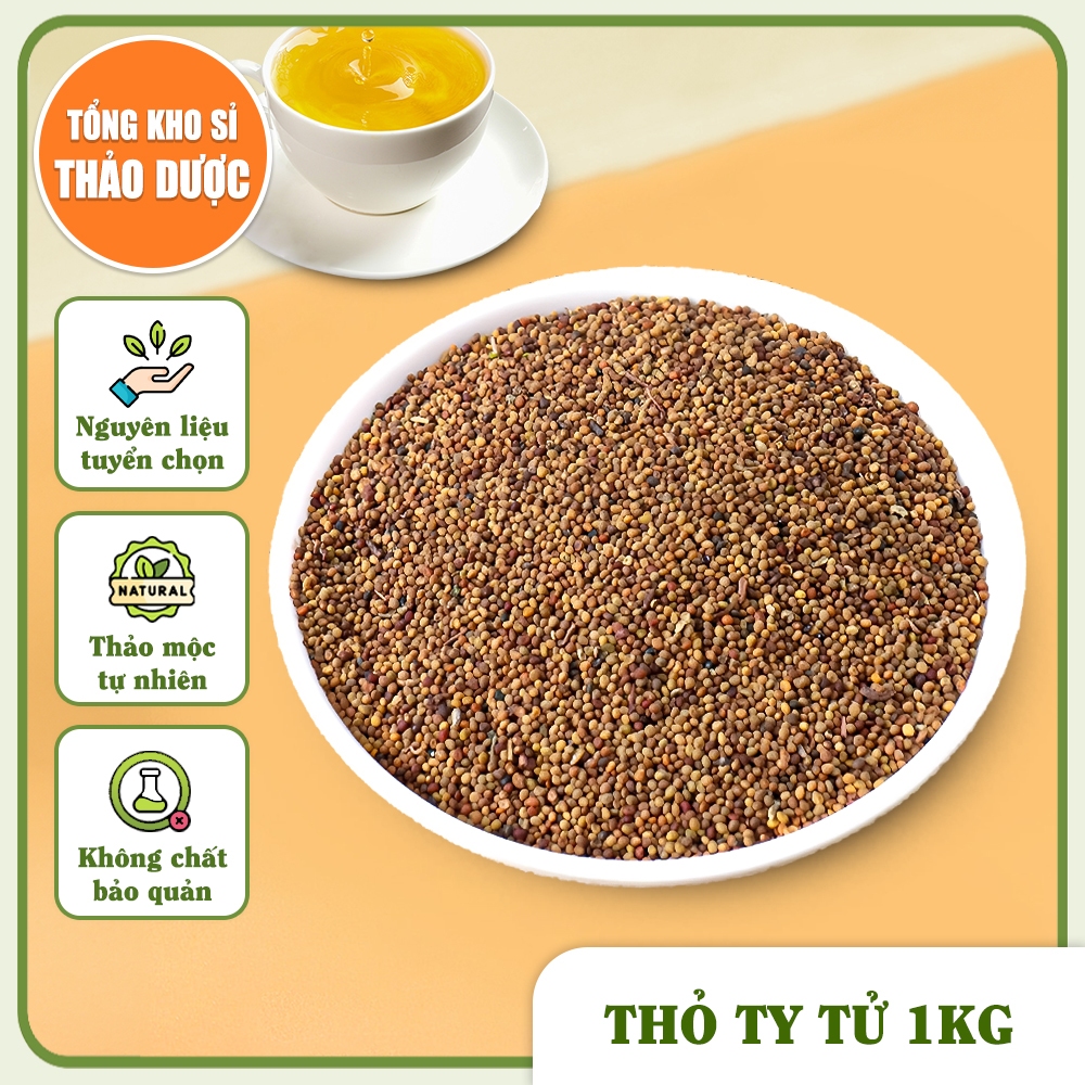Thỏ ty tử 1kg, hạt ty tử, cây tơ hồng sấy khô, sạch, thơm, không lẫn tạp chất - Tổng Kho Sỉ Thảo Dược
