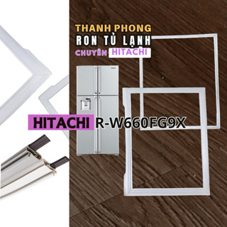Ron của cửa tủ lạnh chuyên HITACHI 4 cánh model R-W660FG9X (Thanh Phong) khuôn chữ nhật lắp dễ 660