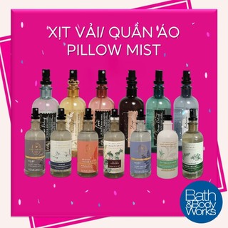 [Bill Mỹ] Xịt Thơm Vải Pillow Mist Bath & Body Work 156ml