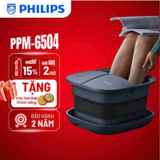    MỚI VỀ  Bồn Ngâm Chân Massage Philips PPM6504 - Massage Con Lăn - Ngâm Chân Nước Nóng 