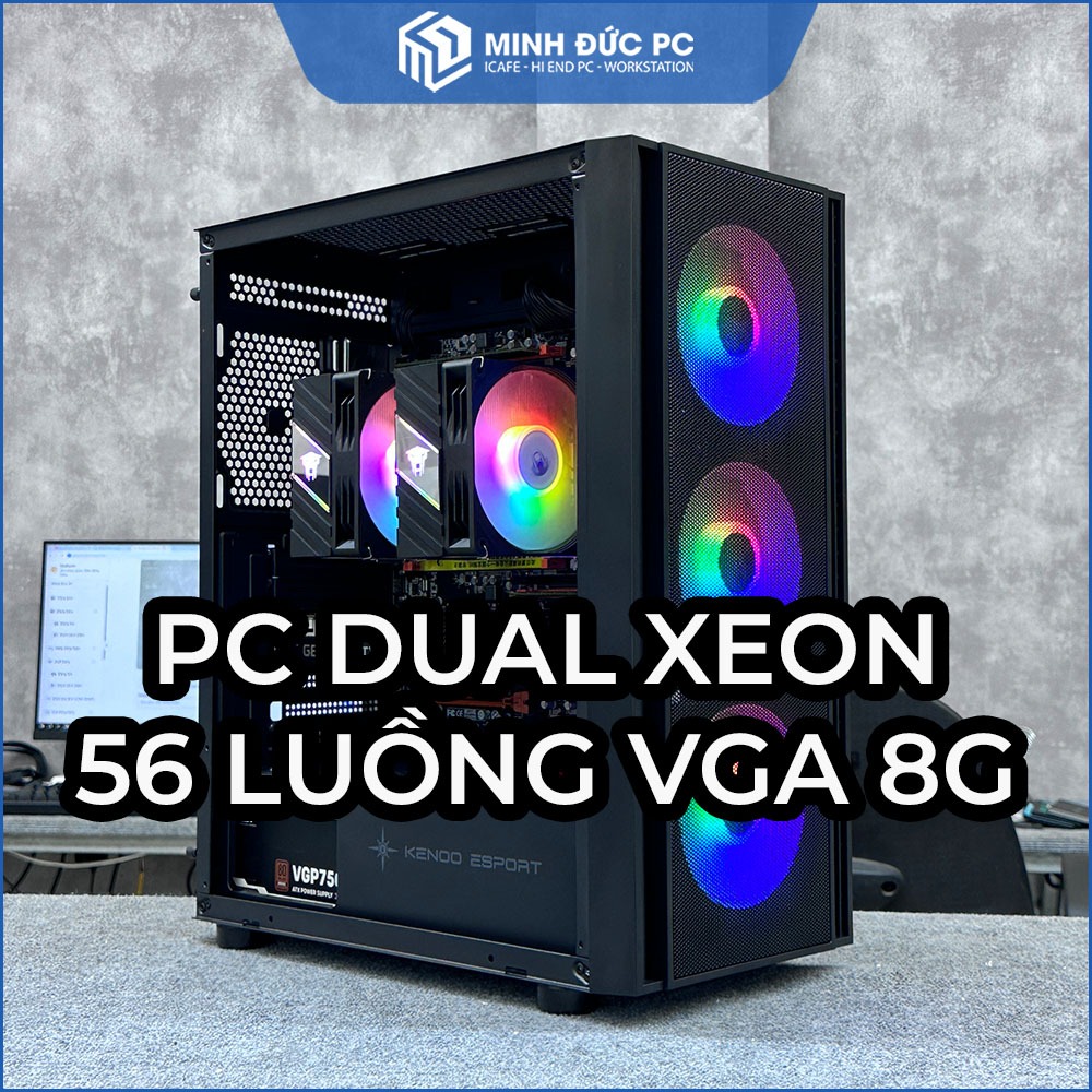 Bộ PC Giả Lập MMO - Dual Xeon 56 Luồng, Ram 128G, VGA RTX 1070 8G - Giá Tốt, BH 1 Năm - Minh Đức PC