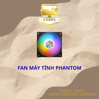 [Hàng có sẵn] Fan máy tính Phantom led RGB - Fan máy tính trắng đen giá rẻ | ZOOPC GOLD