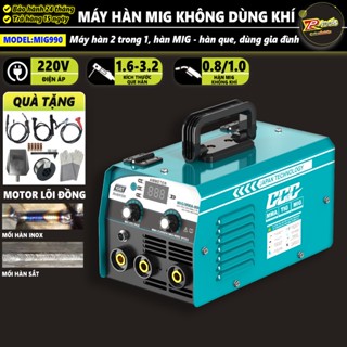  Máy Hàn MIG Không Dùng Khí GGG MIG990 Máy hàn điện tử 2 chức năng: Hàn que -  Hàn MIG 