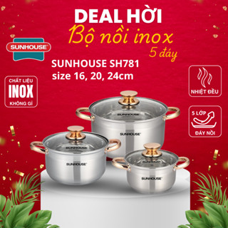 Bộ Nồi Inox 5 Đáy SUNHOUSE SH781 Đáy từ, sử dụng được trên mọi loại bếp, Đường Kính 16cm-20cm-24cm