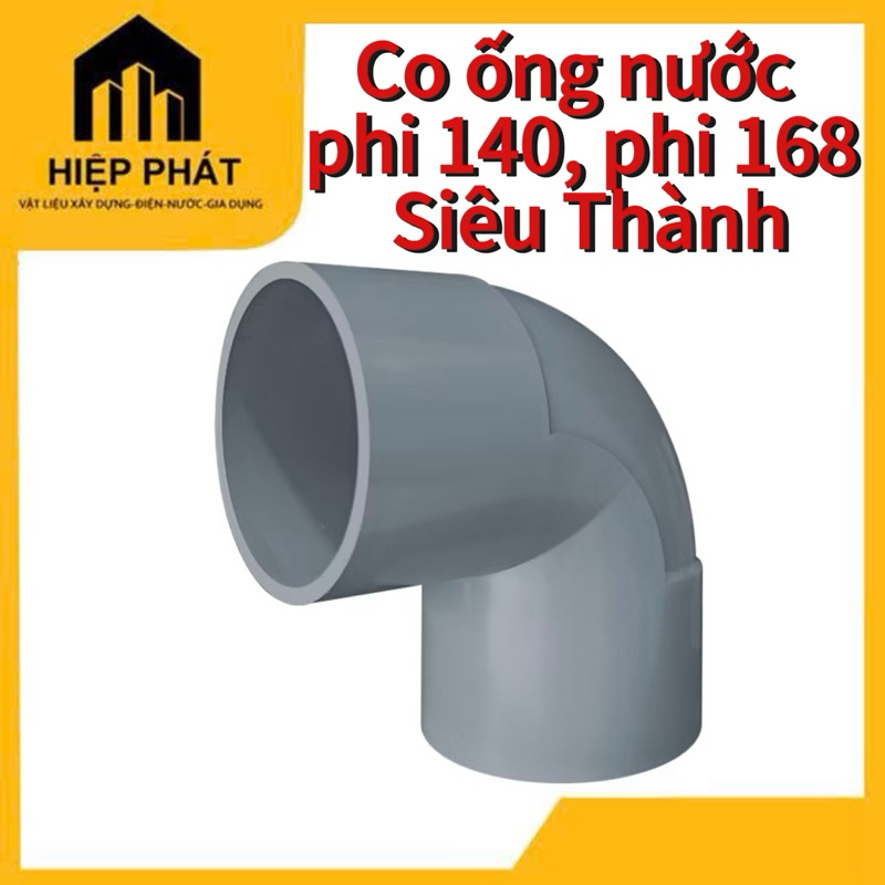 Co ống nước phi 140, phi 168 PVC-u Siêu Thành