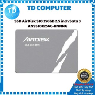  Ổ cứng SSD AirDisk S10 256GB 2.5 inch Sata 3 Chính Hãng Phân Phối 