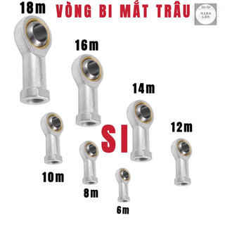 VÒNG BI MẮT TRÂU Si(PHS)...T/K  Sa(PHS)...T/K 6m  8m  10m  12m  14m  16m  18m