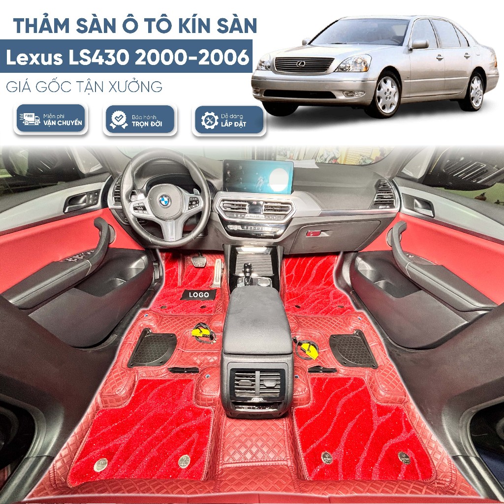 Thảm kín sàn 360 Lexus LS 2000-2006 LS430 Kín sàn 100% - Chuẩn theo xe - BH trọn đời
