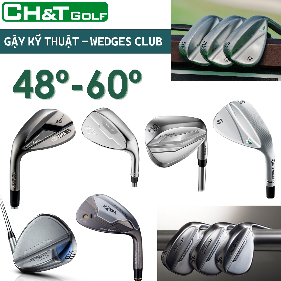 Gậy golf kỹ thuật, Gậy golf Wedges 50-60 độ cũ, gậy golf Honma, Titleist, TaylorMade, Ping, ....