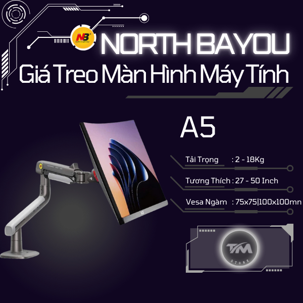 A5 | North Bayou GIÁ TREO MÀN HÌNH MÁY TÍNH THÔNG MINH [27” - 50” Inch] Monitor ARM |