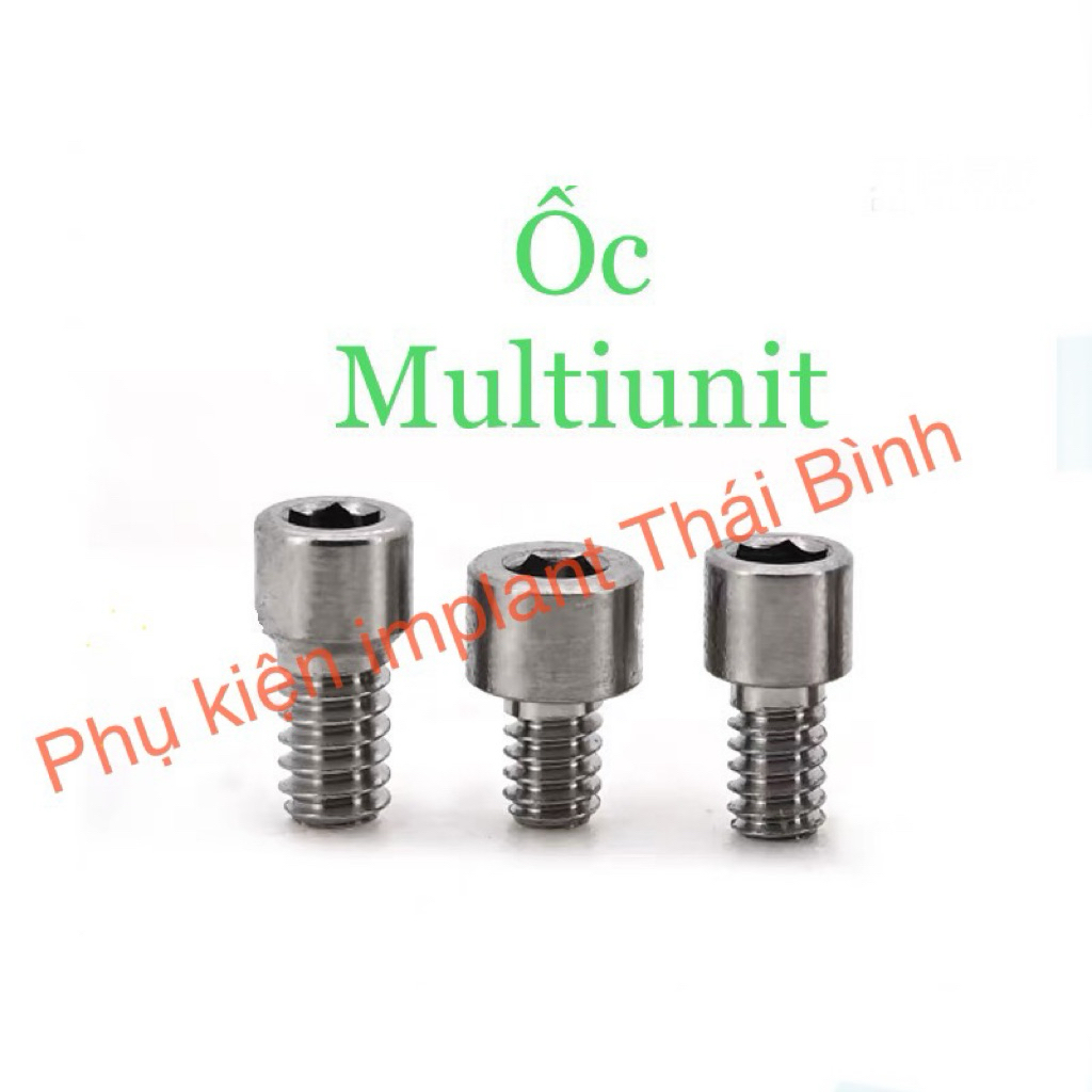 Ốc Multiunit tương thích các hãng Osstem/Hiossen ,Biotem, Dentium.