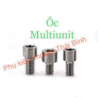 Ốc Multiunit tương thích các hãng Osstem/Hiossen ,Biotem, Dentium.