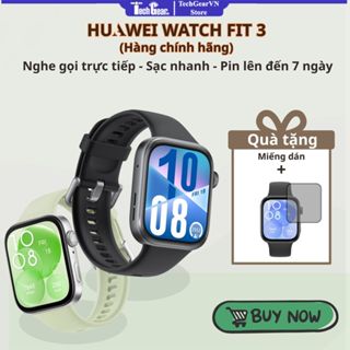 Đồng hồ thông minh Huaweí Watch Fit 3 Pin 7 ngày Hàng chính hãng 
