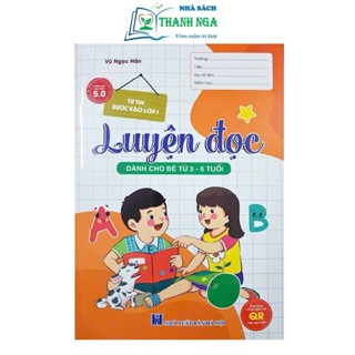 Sách - Luyện Đọc - Dành cho bé từ 3-6 tuổi - Giúp Bé Tự Tin Vào Lớp 1 - Phiên Bản Đặc Biệt 5.0