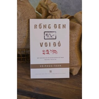 Sách Rồng đen Voi đỏ - Một nghiên cứu về doanh nhân Việt Nam nửa đầu Thế kỷ XX - TH160