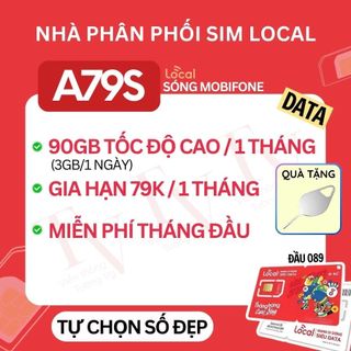 Sim [Vật Lý] Mobifone Local A79 - A89 - A99 - Data tốc độ cao - Miễn phí tháng đầu {Tự chọn số đẹp}